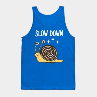Slow Down Funny Lazy Slow Snail Tank Top
